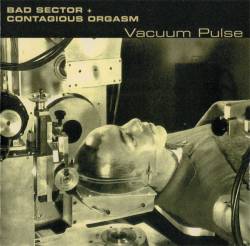 Bad Sector : Vacuum Pulse